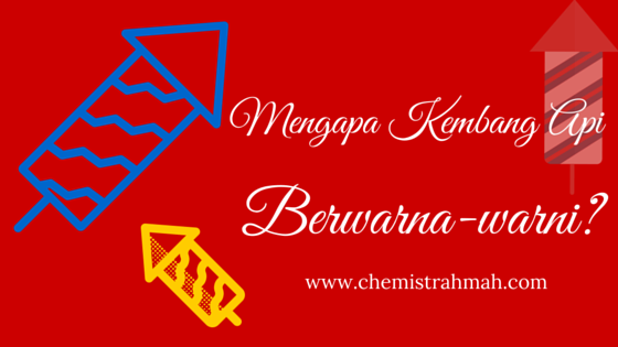 Mengapa Kembang Api Berwarna-Warni