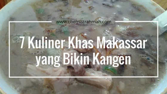 7 Kuliner Khas Makassar yang Bikin Kangen