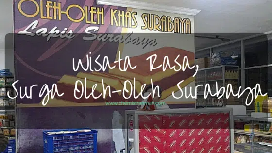 Wisata Rasa,Surga Oleh-Oleh Surabaya