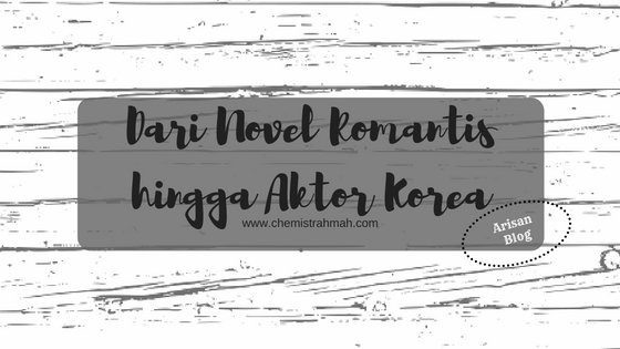 Dari Novel Romantis hingga Aktor Korea