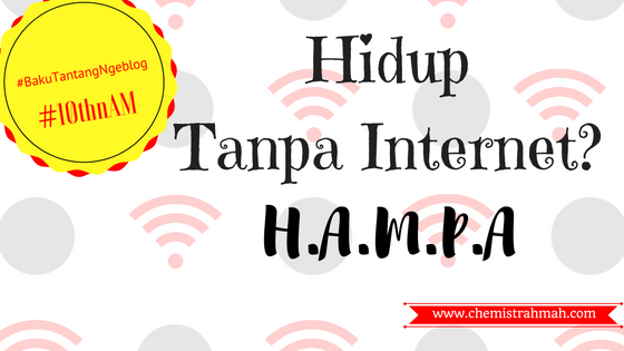 Hidup tanpa Internet? Hampa