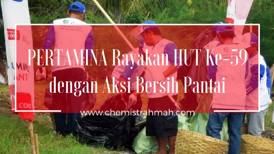 Pertamina Rayakan HUT Ke-59 dengan Aksi Bersih Pantai