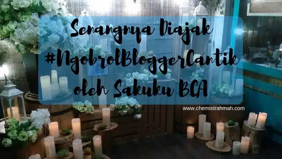 Senangnya Diajak Ngobrol Blogger Cantik oleh Sakuku BCA 1 Senangnya Diajak Ngobrol Blogger Cantik oleh Sakuku BCA