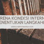 Karena Koneksi Internet Menentukan Langkahku