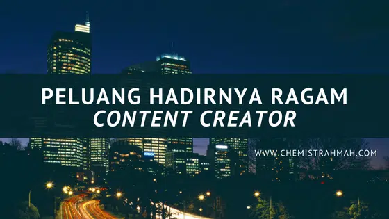 Peluang Hadirnya Ragam Content Creator