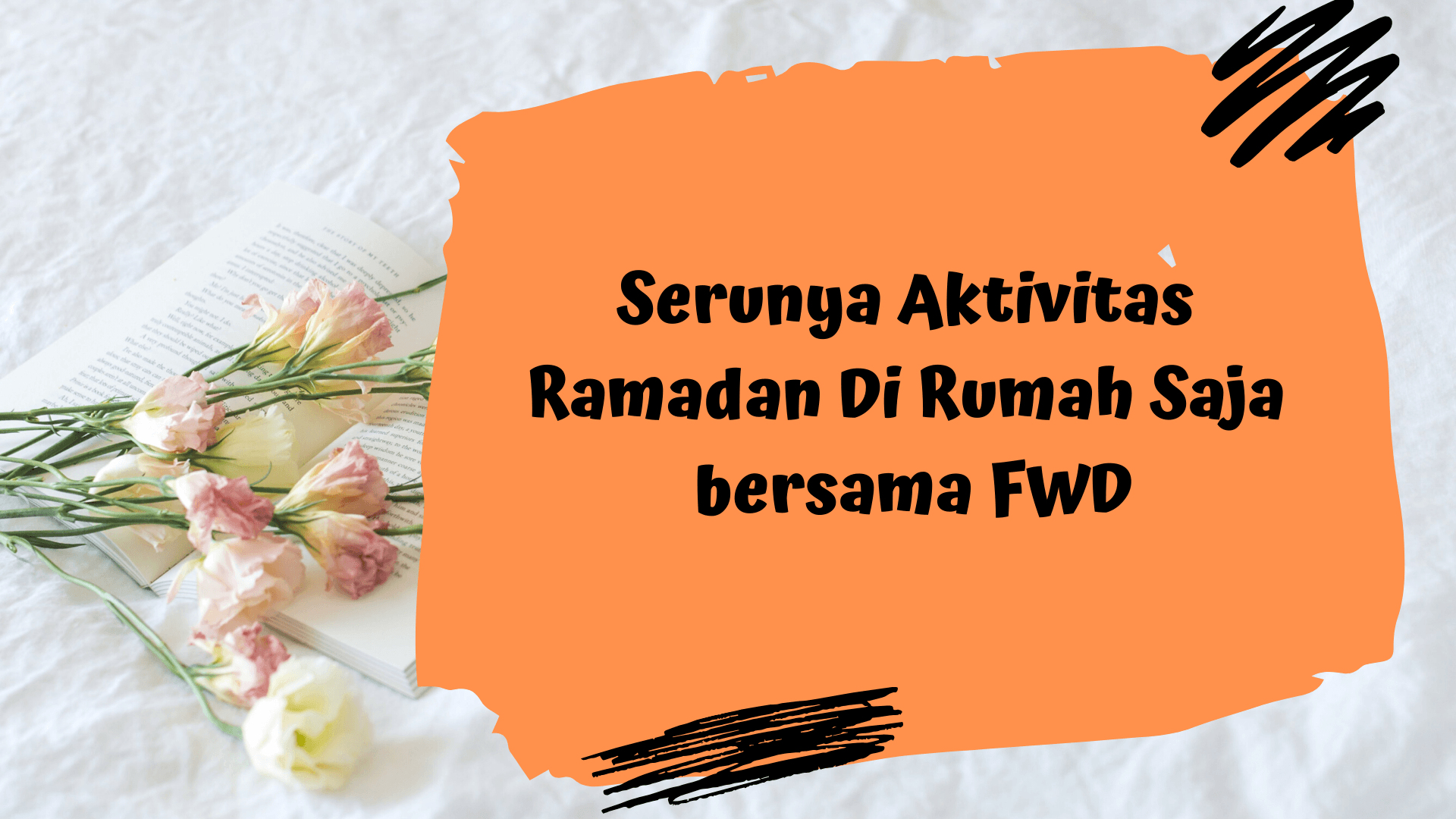 Serunya Aktivitas Ramadan Di Rumah Saja bersama FWD 1