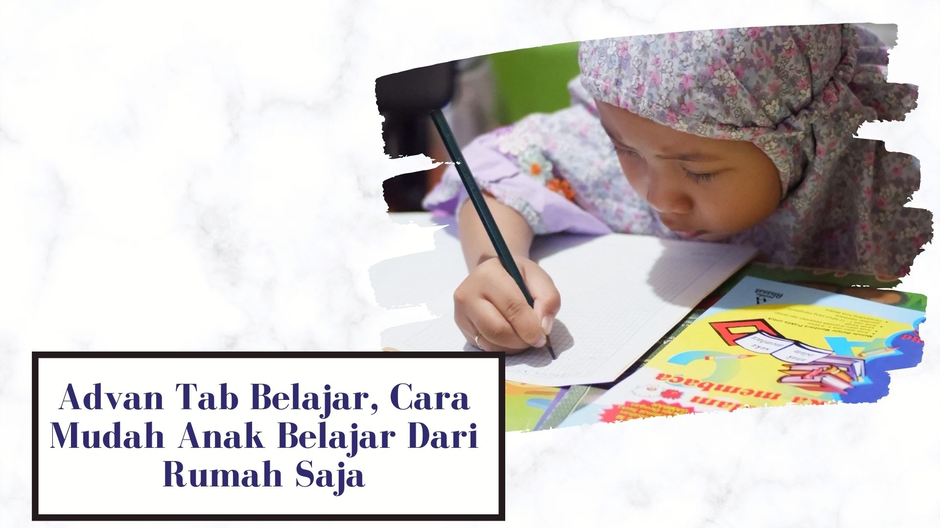 Advan Tab Belajar, Cara Mudah Anak Belajar Dari Rumah Saja 1