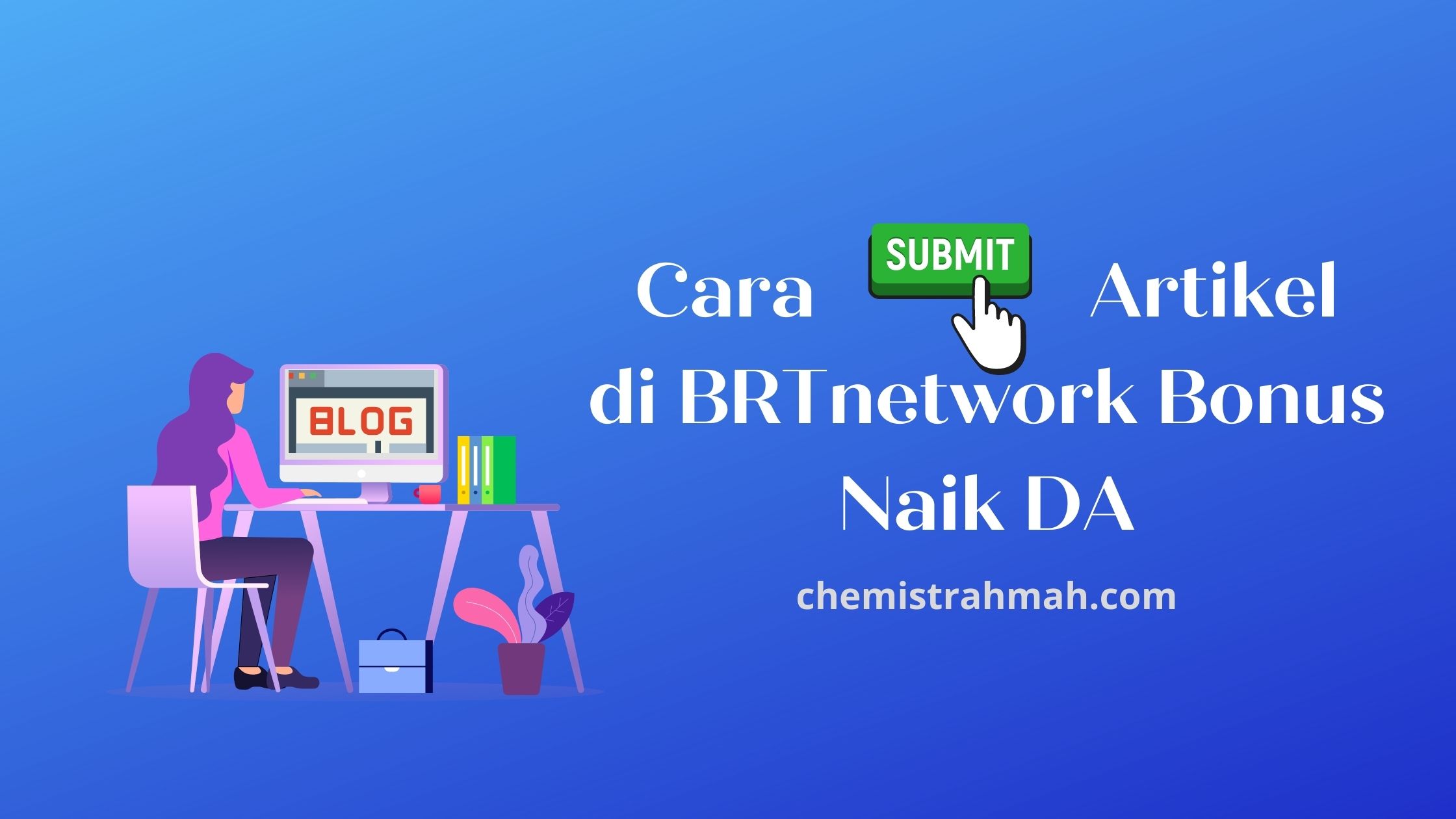 brt network submit artikel untuk naikkan da dengan mudah