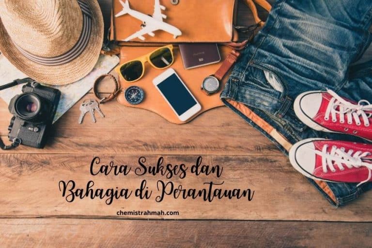 cara sukses di perantauan