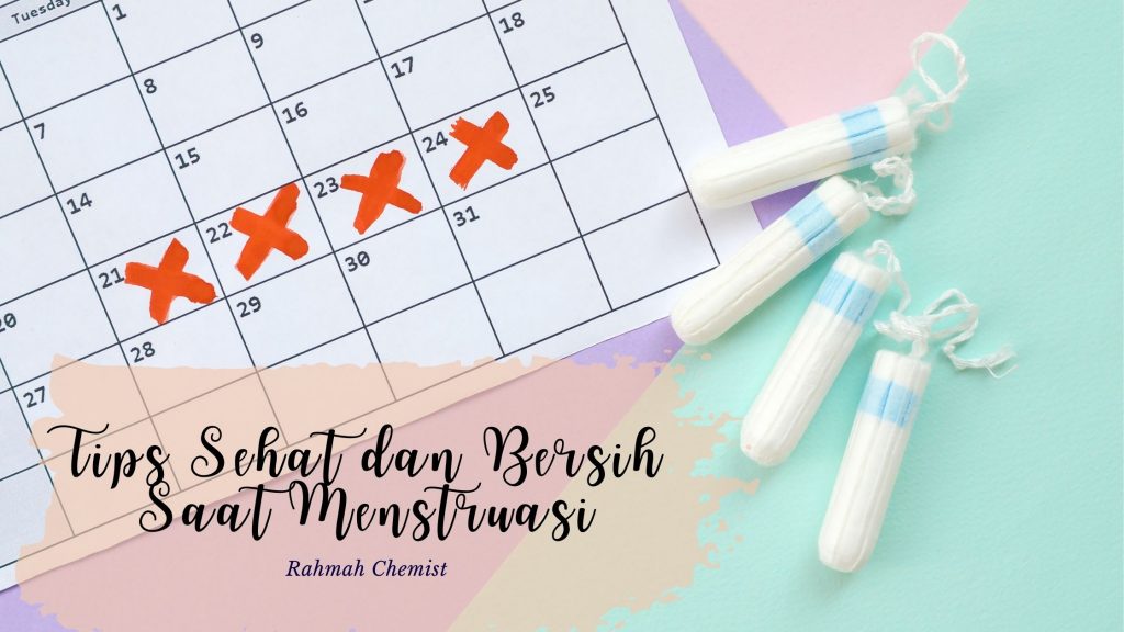 tips sehat dan bersih saat menstruasi