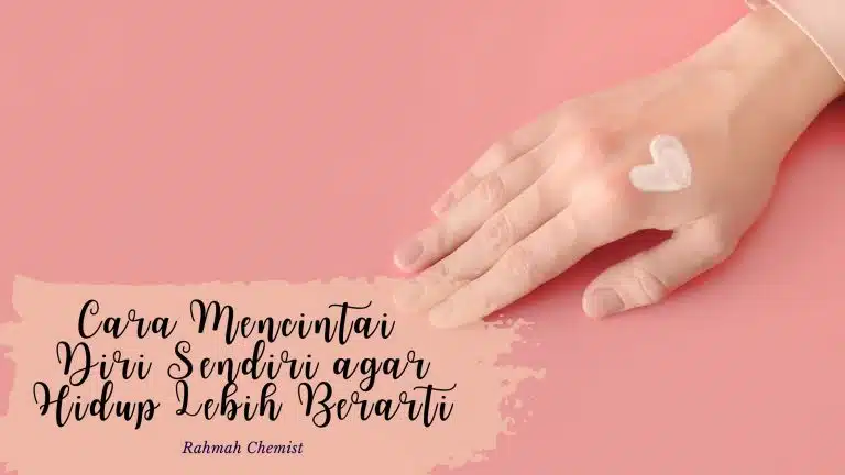 cara mencintai diri sendiri