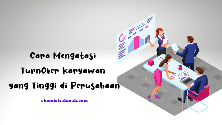 Cara Mengatasi TurnOver Karyawan yang Tinggi di Perusahaan