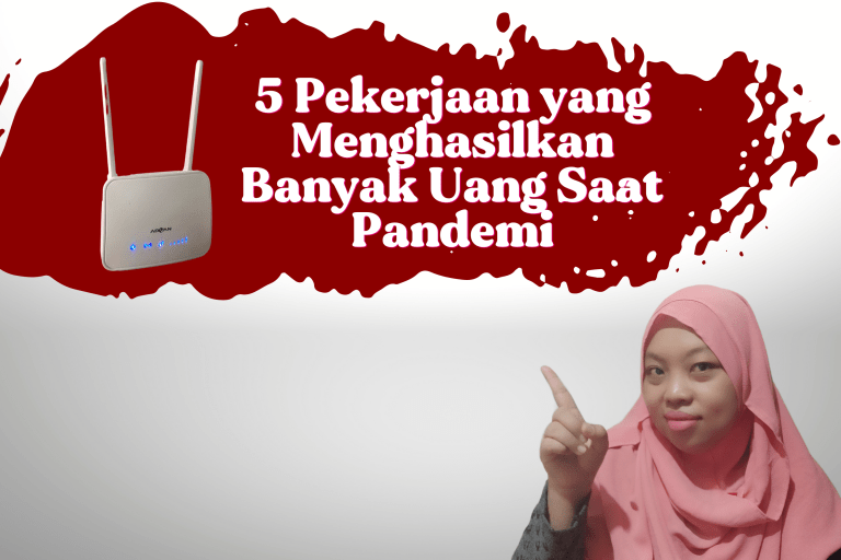 5 Pekerjaan yang Menghasilkan Banyak Uang Saat Pandemi