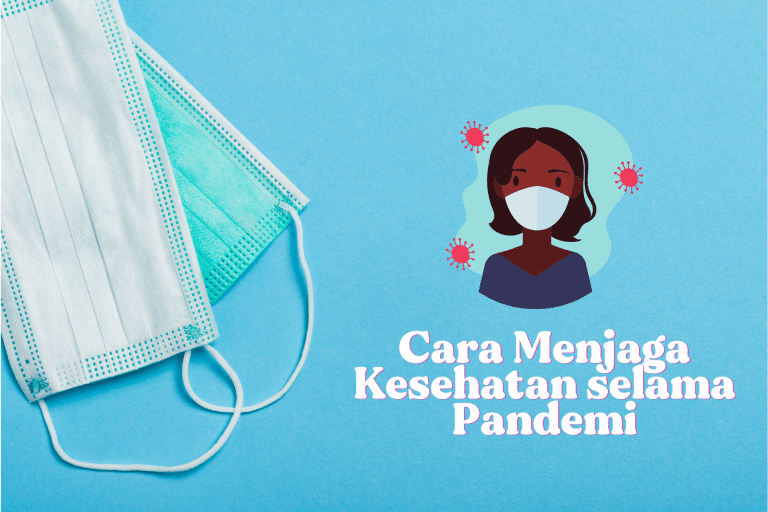 cara menjaga kesehatan selama pandemi