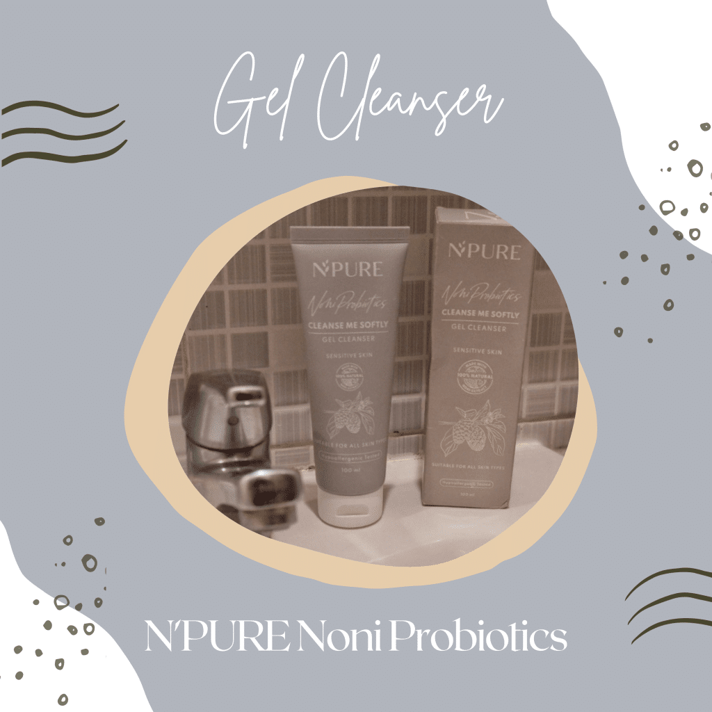 Pengalaman 7 Hari Menggunakan N’PURE Noni Probiotics Gel Cleanser "Cleanse Me Softly" 2 n'pure noni probiotics gel cleanser