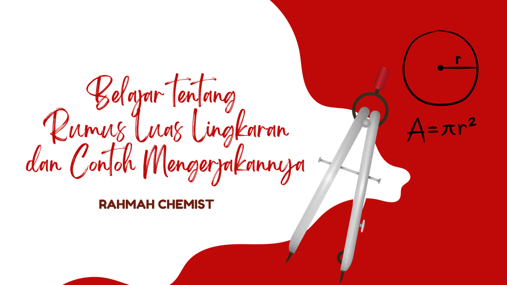 Belajar tentang Rumus Luas Lingkaran dan Contoh Mengerjakannya 1 rumus lingkaran dan contoh pengaplikasiannya pada soal matematika