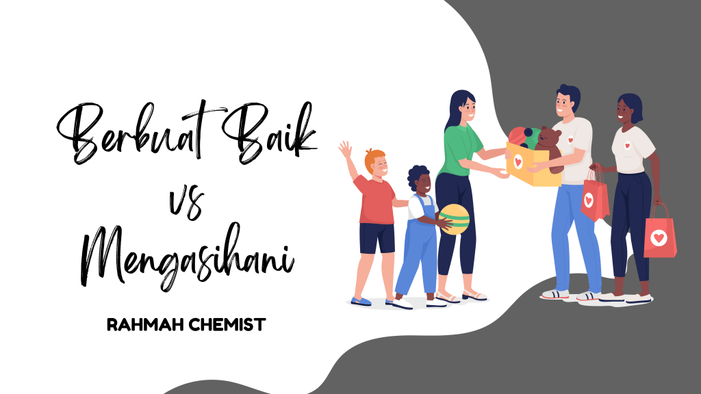 Berbuat Baik vs Mengasihani 1 berbuat baik dan mengasihani itu dua hal yang berbeda