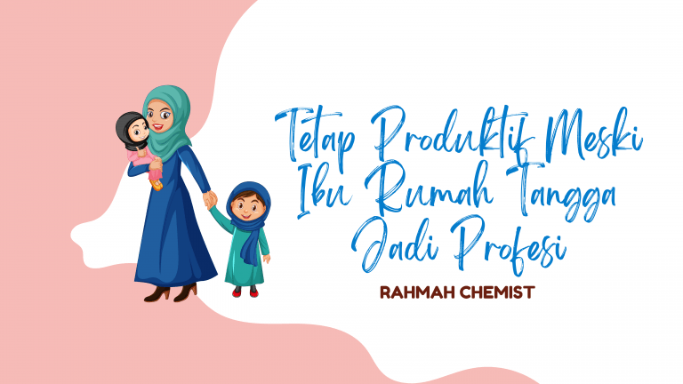 ibu rumah tangga profesional dan produktif dari rumah