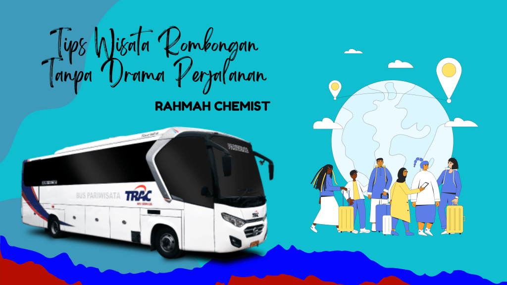 tips melakukan wisata rombongan tanpa adanya drama yang terjadi di perjalanan