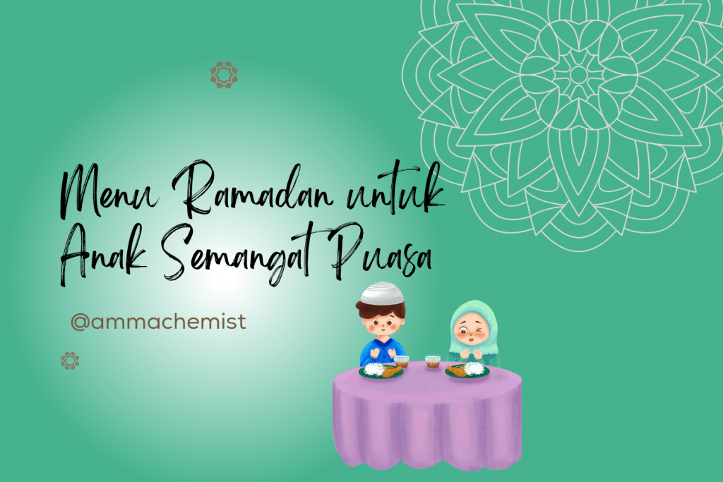 Menu Ramadan untuk Anak Semangat Puasa 1 menu sahur dan buka puasa agar anak semangat dalam menjalankan puasa ramadan