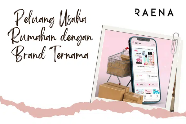 menjalankan peluang usaha rumahan bersama raena