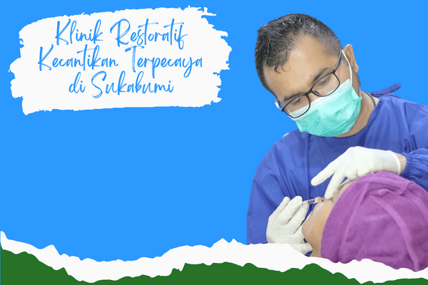 klinik restoratif kecantikan terpercaya di sukabumi dr metz