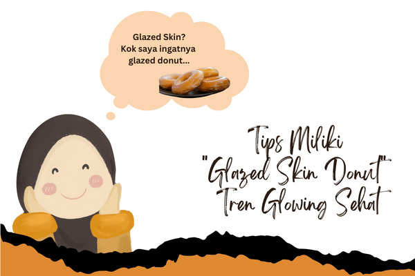 gkazed skin donut tren glowing dan sehat