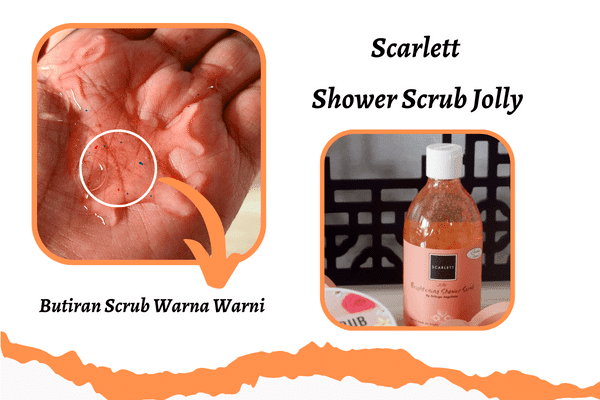 Scarlett? Enggak Ngerti Lagi Deh! 5 review memakai shower scrub jolly