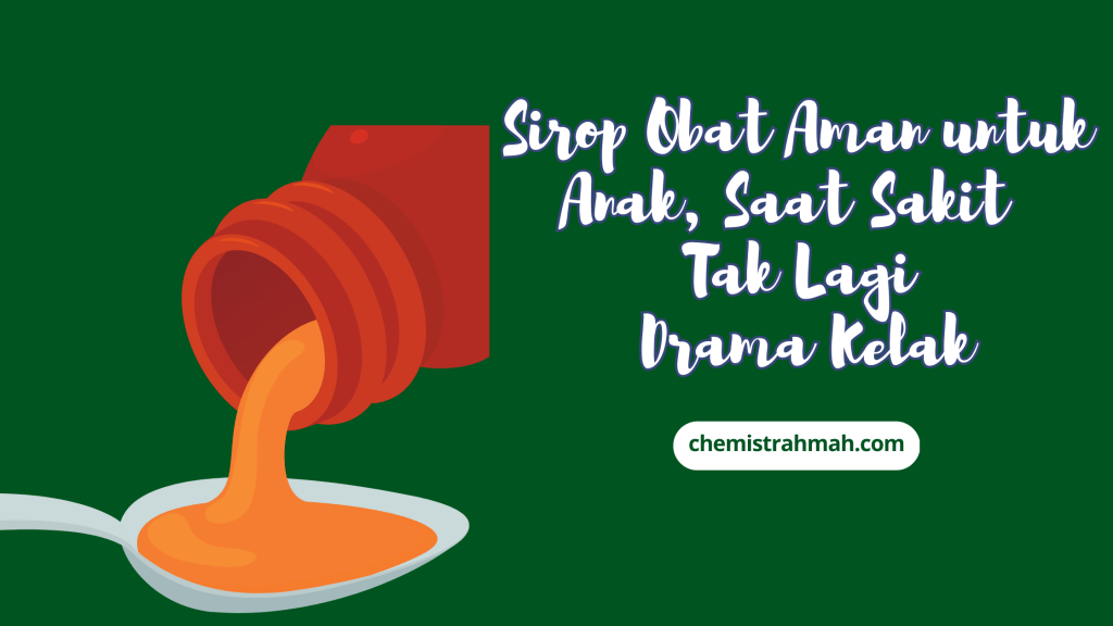 sirop obat aman untuk anak saat ini
