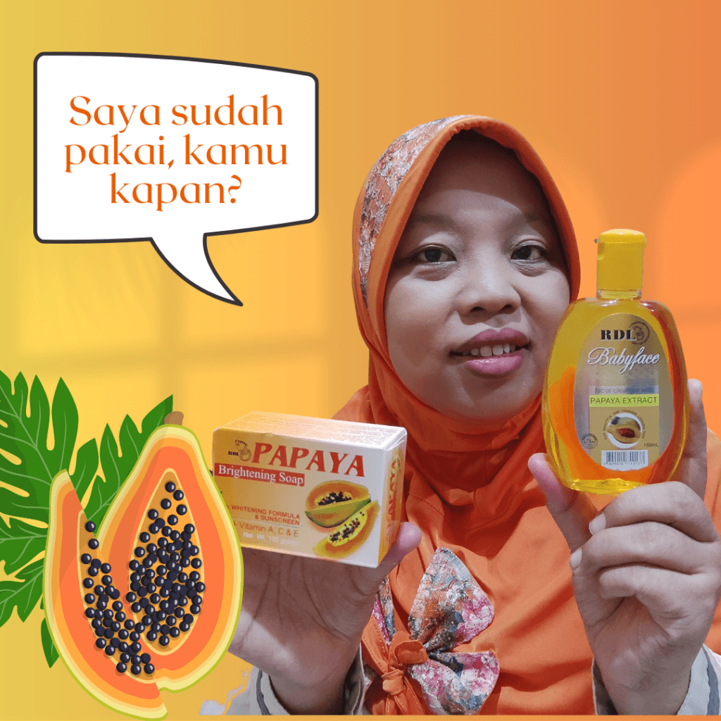 Saya Sudah Pakai RDL Sabun Papaya dan RDL Facial Cleanser dan Hasilnya Memuaskan