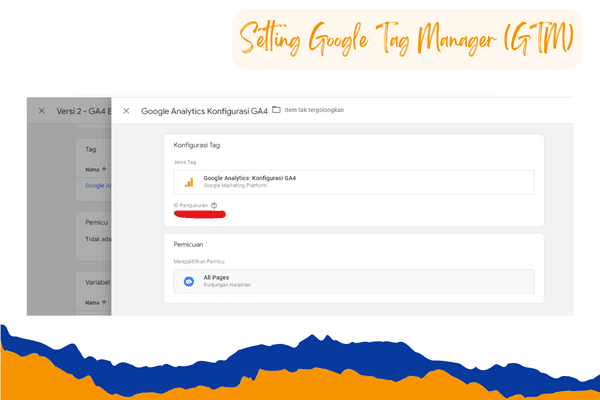 Begini Cara Pasang GA4 di Blogspot 2 Tahapan Setting Google Tag Manager