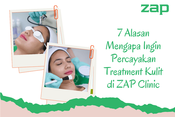 ZAP Clinic Kecantikan dan Kesehatan Terbaik di Indonesia