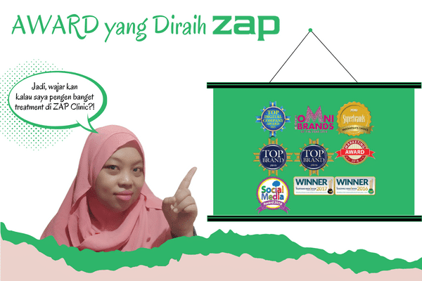 7 Alasan Mengapa Ingin Percayakan Treatment Kulit di ZAP Clinic 4 Award yang Diraih ZAP Clinic