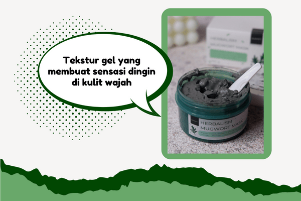 Kesan Menggunakan Herbalism Mugwort Mask Scarlett