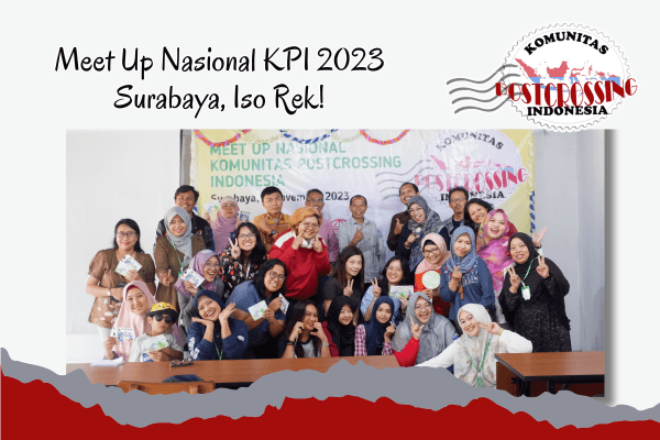 Meet Up Nasional Komunitas Postcrossing Indonesia Surabaya