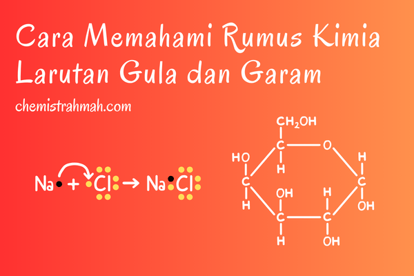 Rumus Kimia Larutan Gula dan Larutan Garam