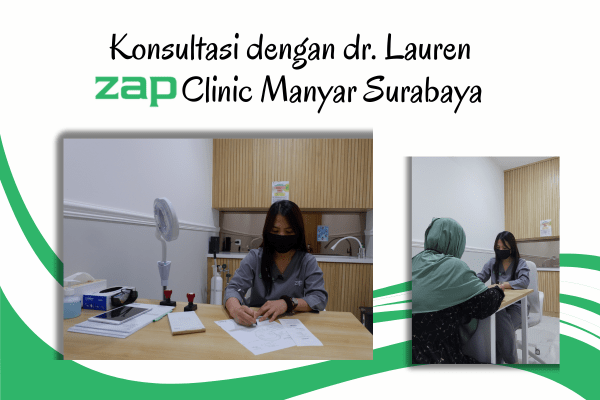Review ZAP Clinic Manyar, Pengalaman Perawatan Photo Facial Glow 2 dokter Lauren ZAP Clinic Manyar Surabaya