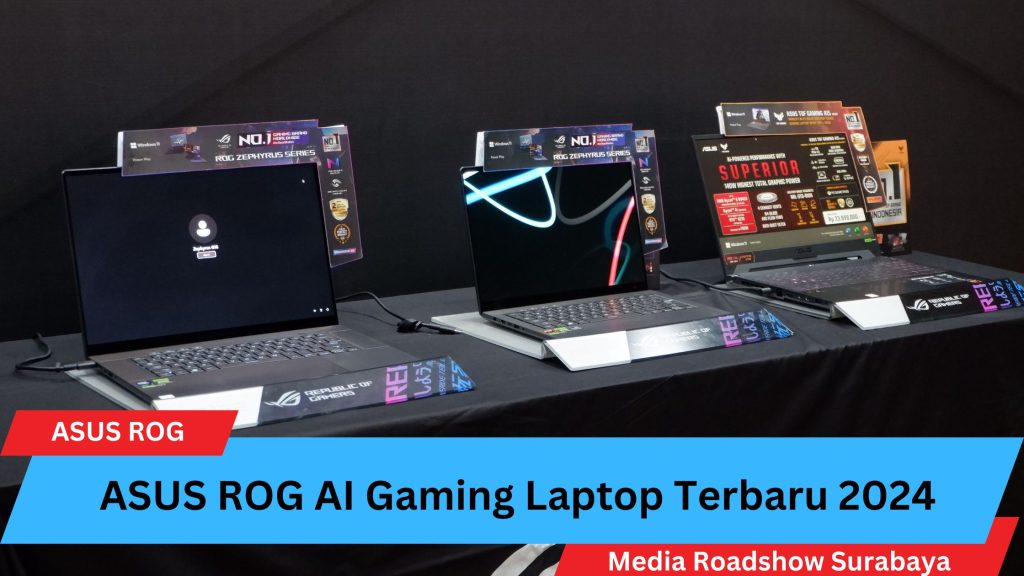 ROG AI Gaming Laptop Terbaru 2024 Hadir di Surabaya 2 AI Gaming Laptop ASUS ROG