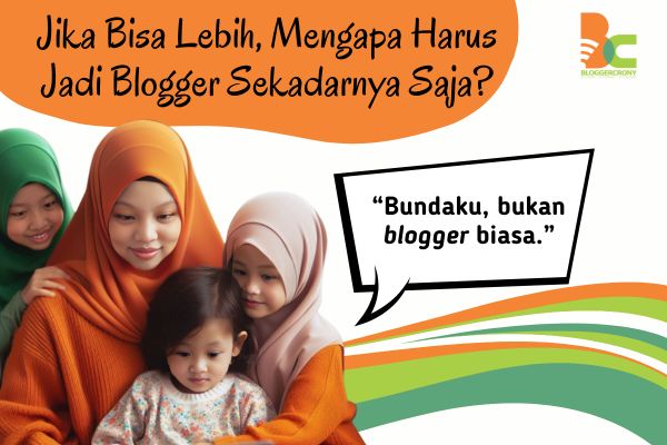 Bukan Sekadar Blogger