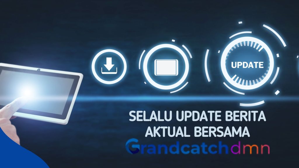 Berita Update Aktual dengan Grandcatchdmn