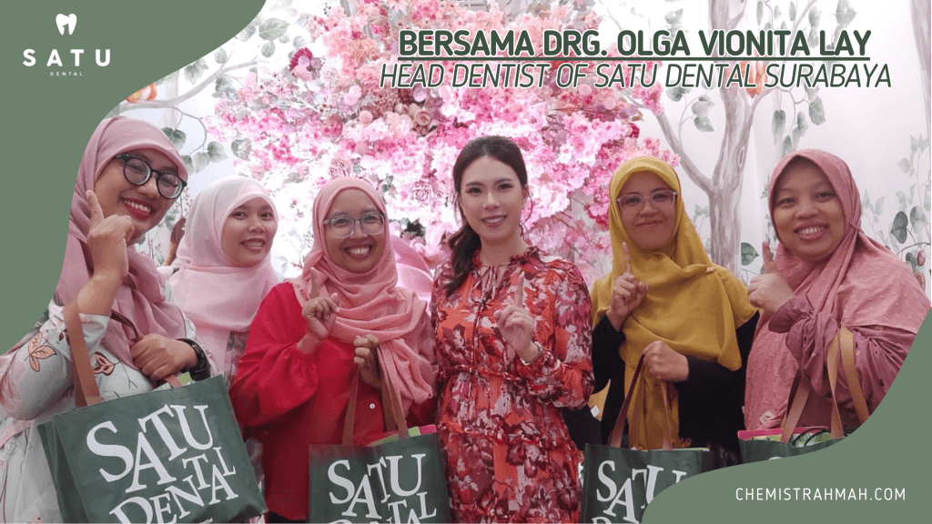 bersama drg. Olga yang bertanggung jawab di SATU Dental Bukit Darmo Surabaya
