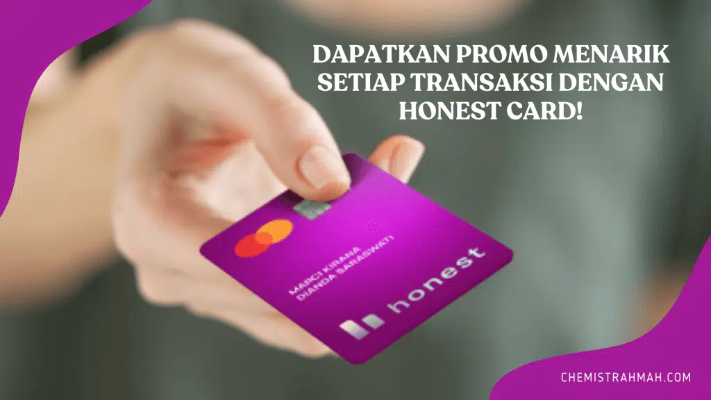 Dapatkan Promo Menarik Setiap Transaksi dengan Honest Card!