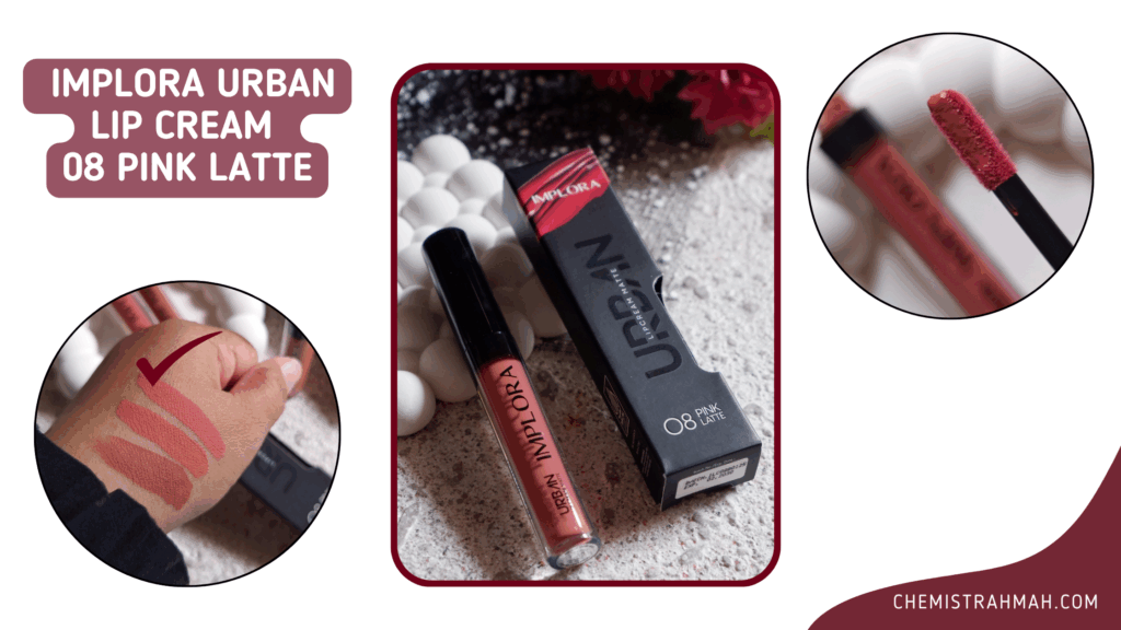 Fans Prilly Nggak Akan Nyesal! Review Implora Urban Series 3 Implora Lip Cream Shade 08 Pink Latte